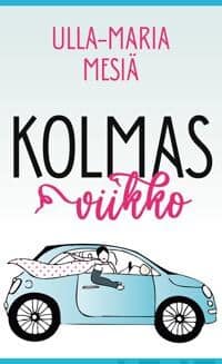 Ulla-Maria Mesiän Kolmas viikko -kirjan kansi.